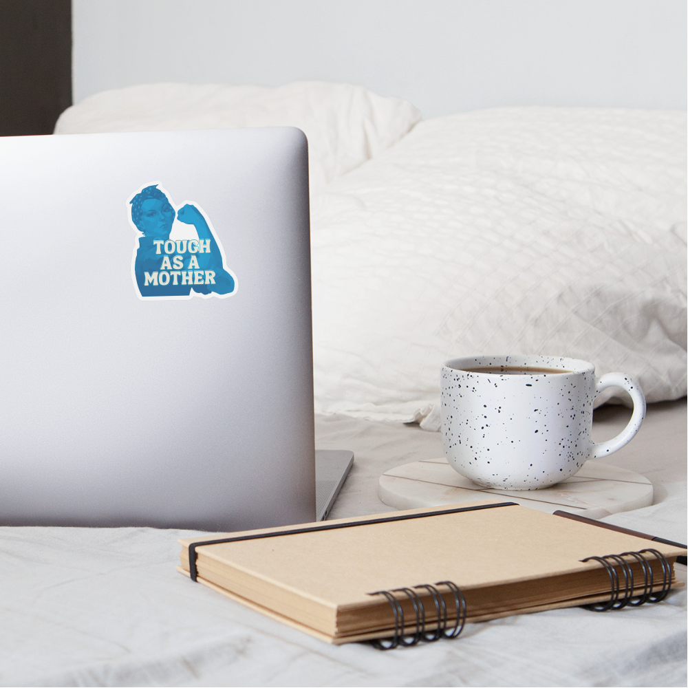 TOUGH AS A MOTHER STICKER - white matte
