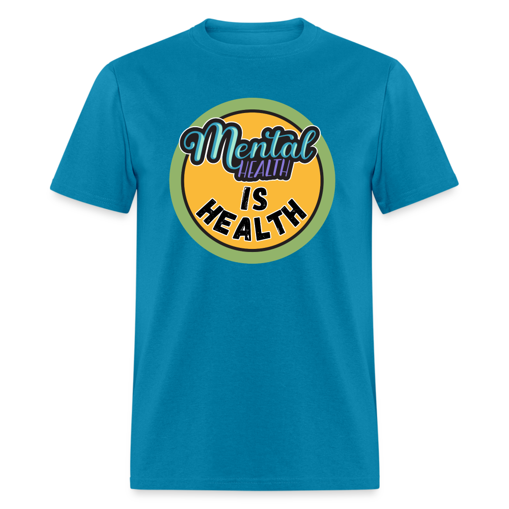 MENTAL HEALTH IS HEALTH TEE - turquoise