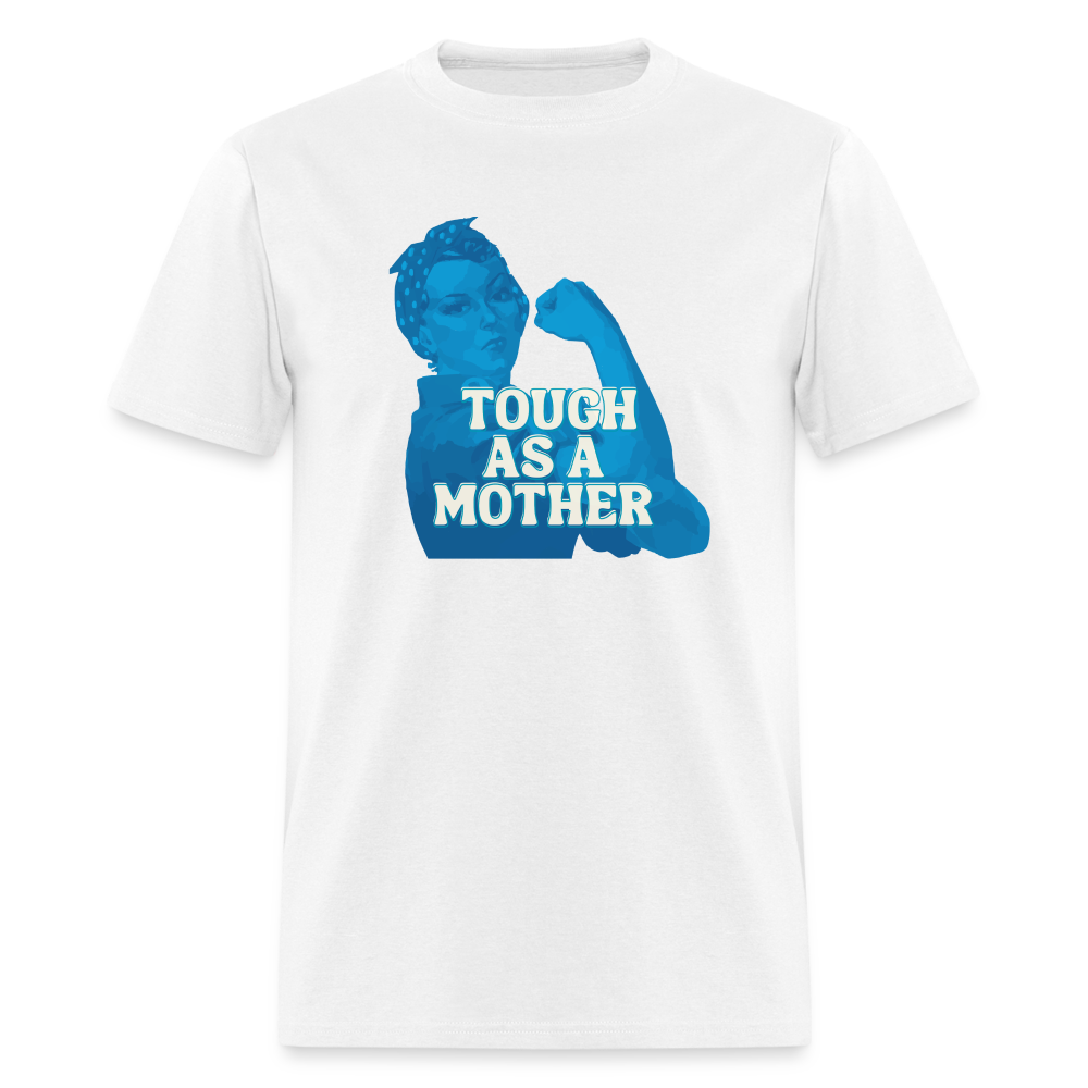 TOUGH AS A MOTHER TEE - white