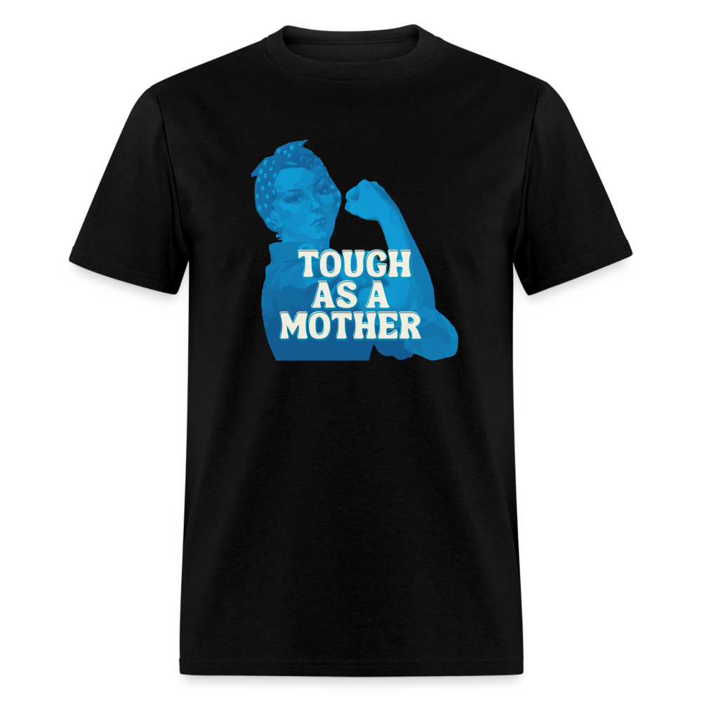 TOUGH AS A MOTHER TEE - black