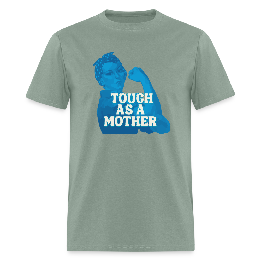 TOUGH AS A MOTHER TEE - sage