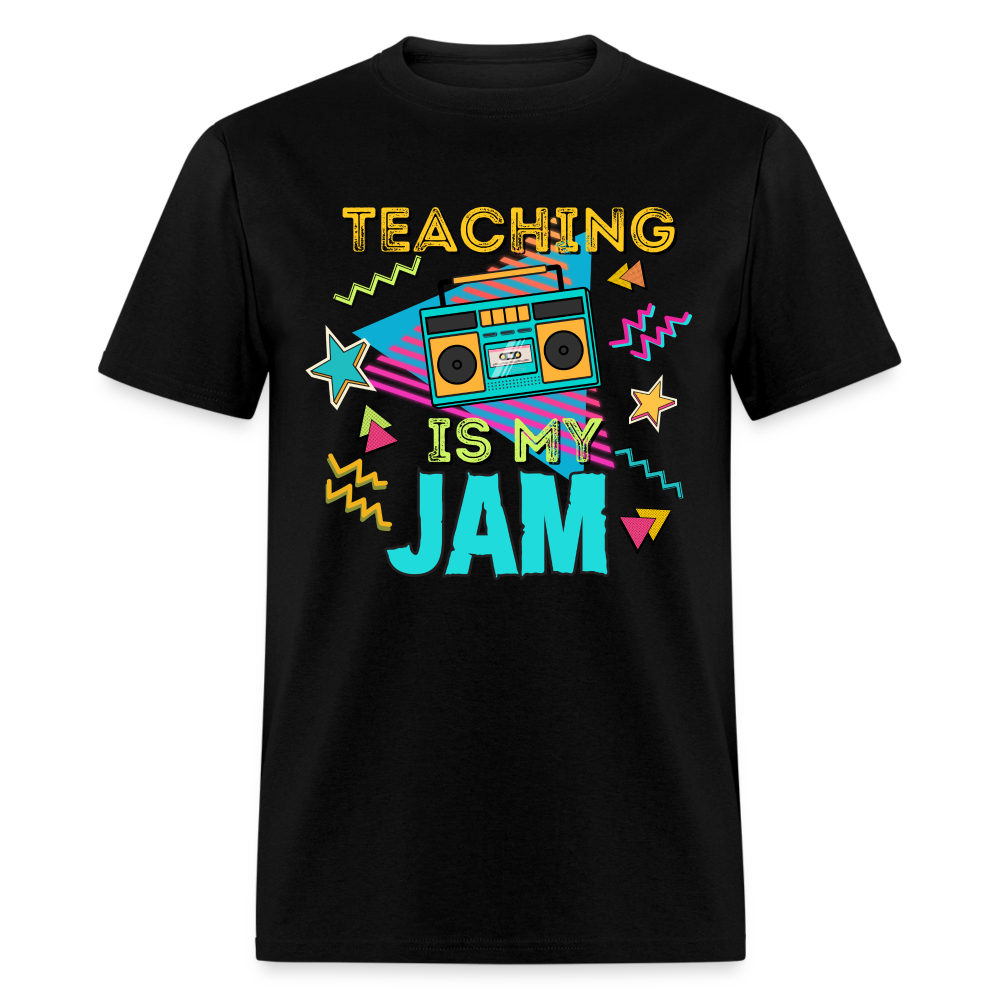 TEACHING IS MY JAM TEE - black