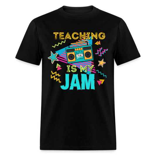 TEACHING IS MY JAM TEE - black