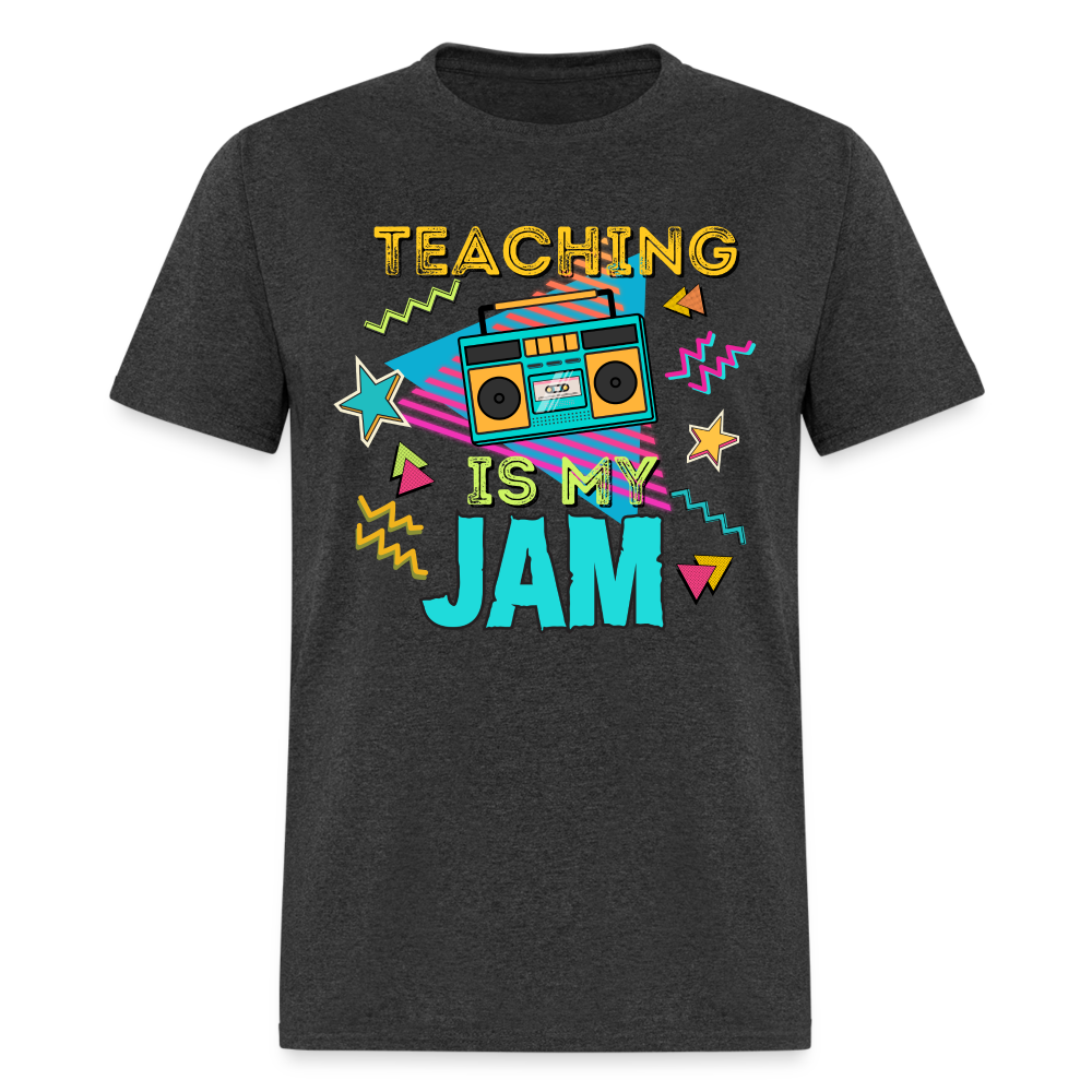 TEACHING IS MY JAM TEE - heather black