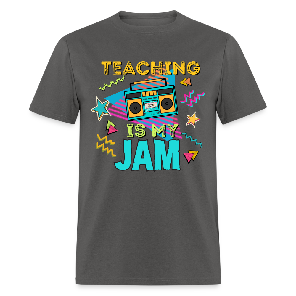 TEACHING IS MY JAM TEE - charcoal