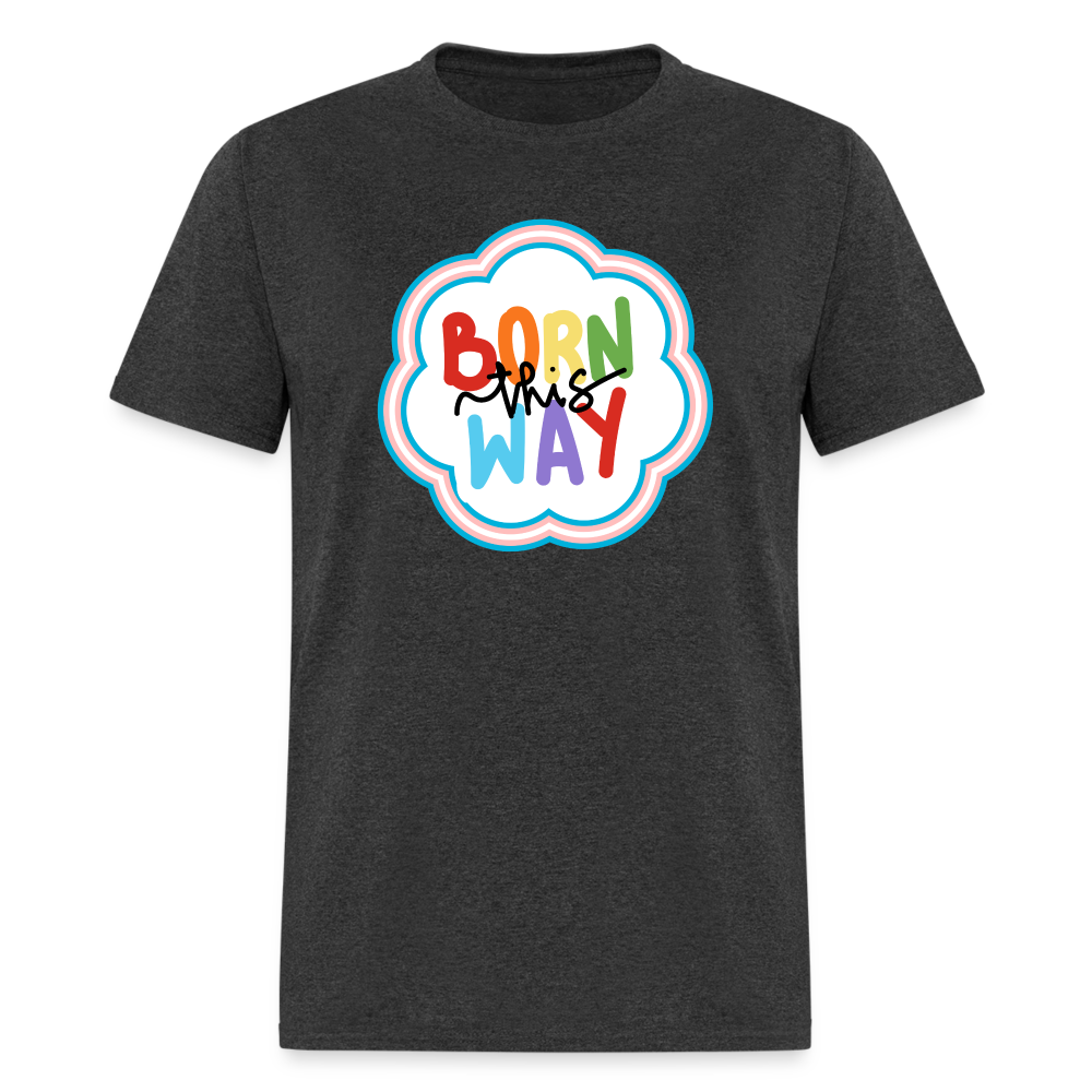 BORN THIS WAY TEE - heather black