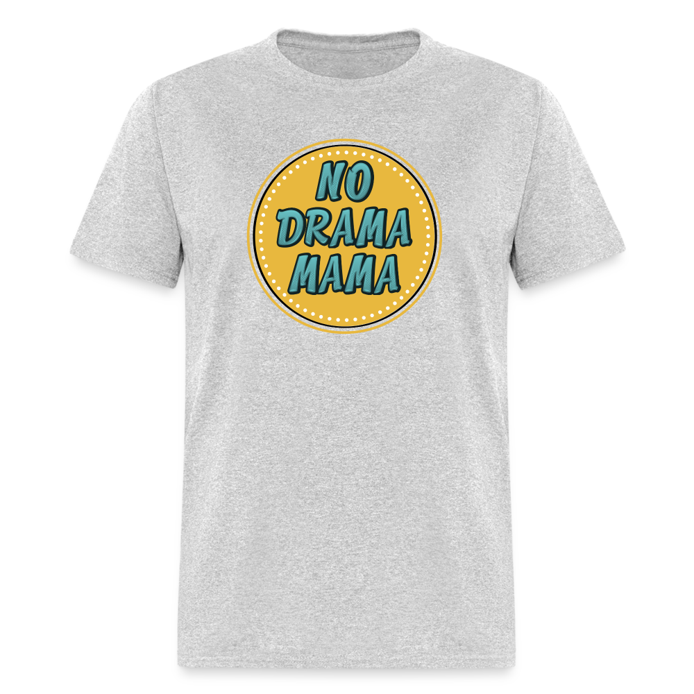 NO DRAMA MAMA TEE - heather gray