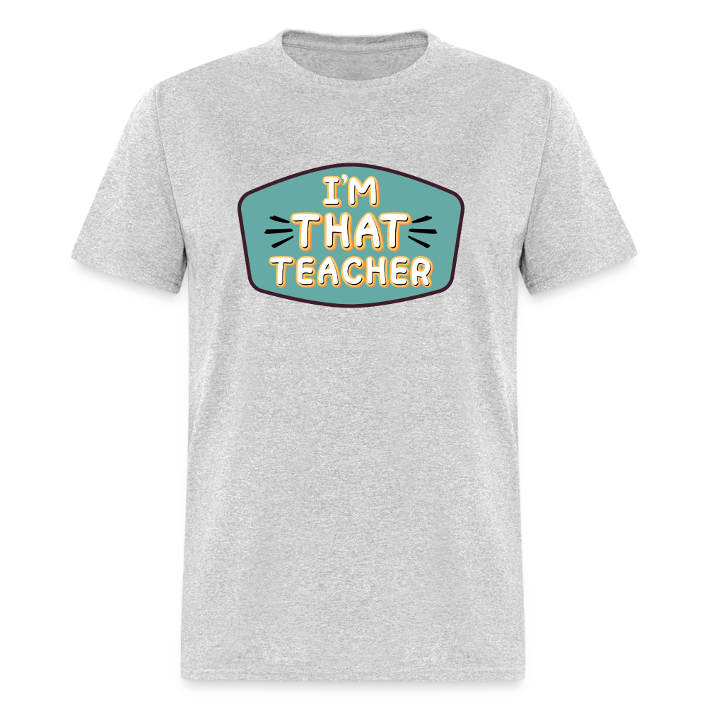 THAT TEACHER TEE - heather gray