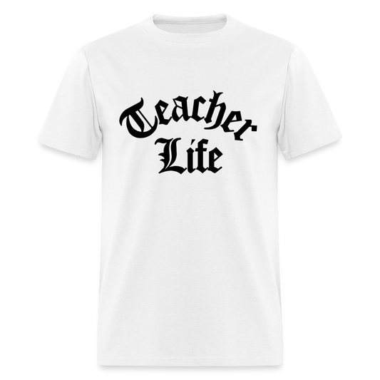 TEACHER LIFE TEE - white