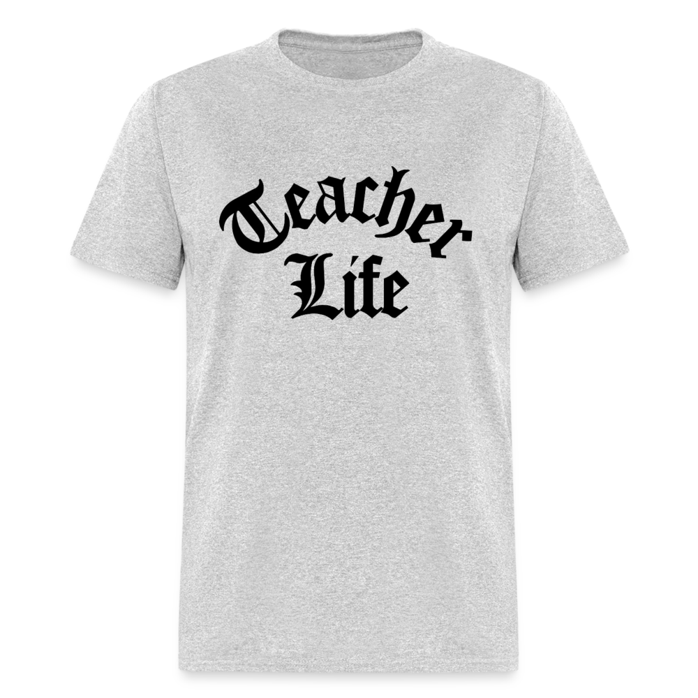 TEACHER LIFE TEE - heather gray