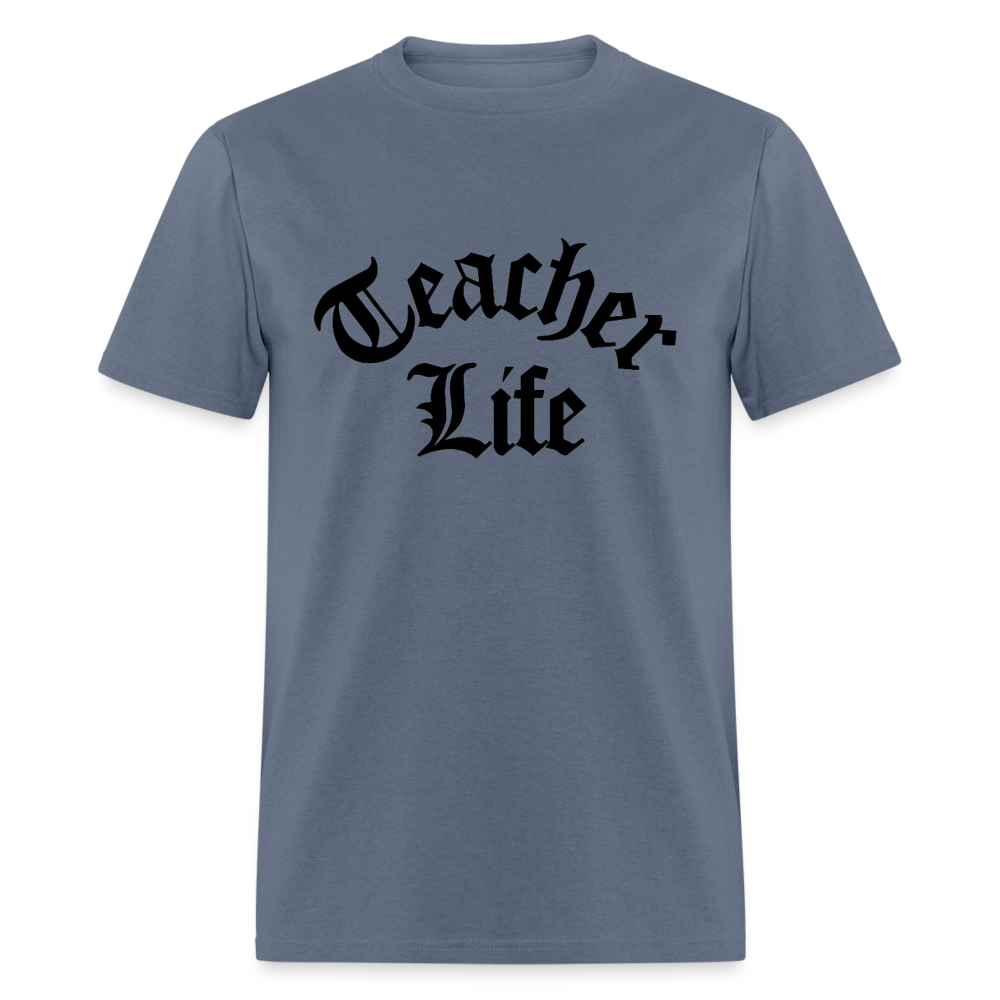 TEACHER LIFE TEE - denim