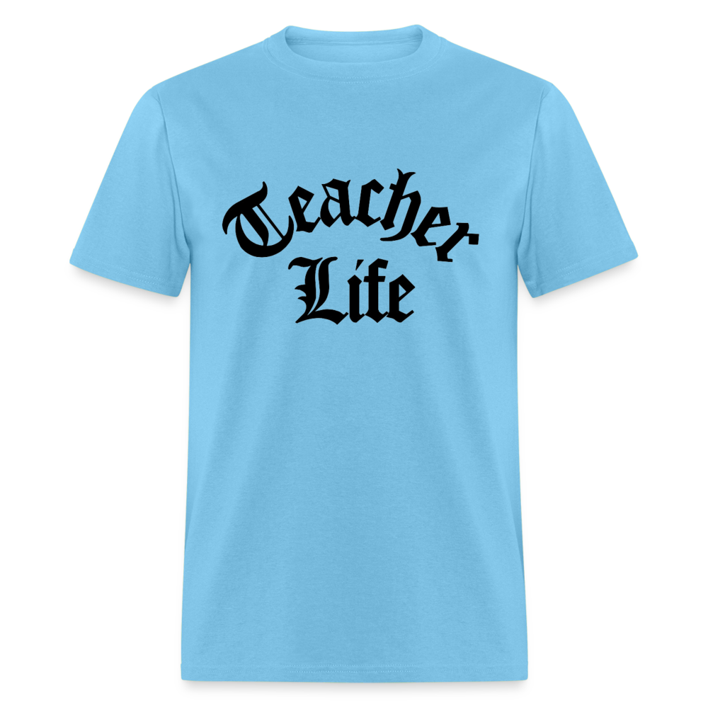 TEACHER LIFE TEE - aquatic blue